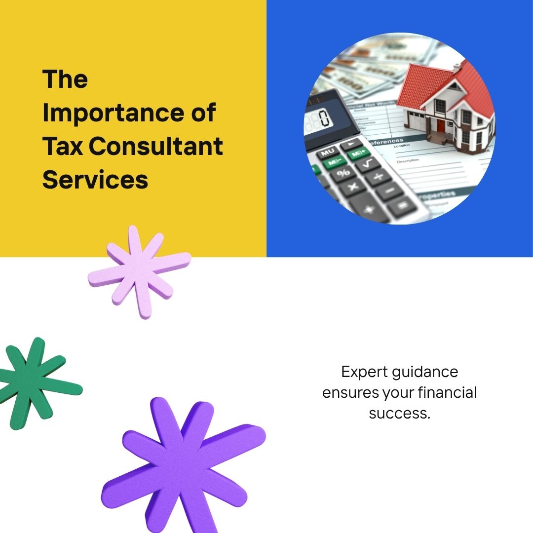 Unlocking Your Financial Potential: Why Tax Consultant Services Matter
