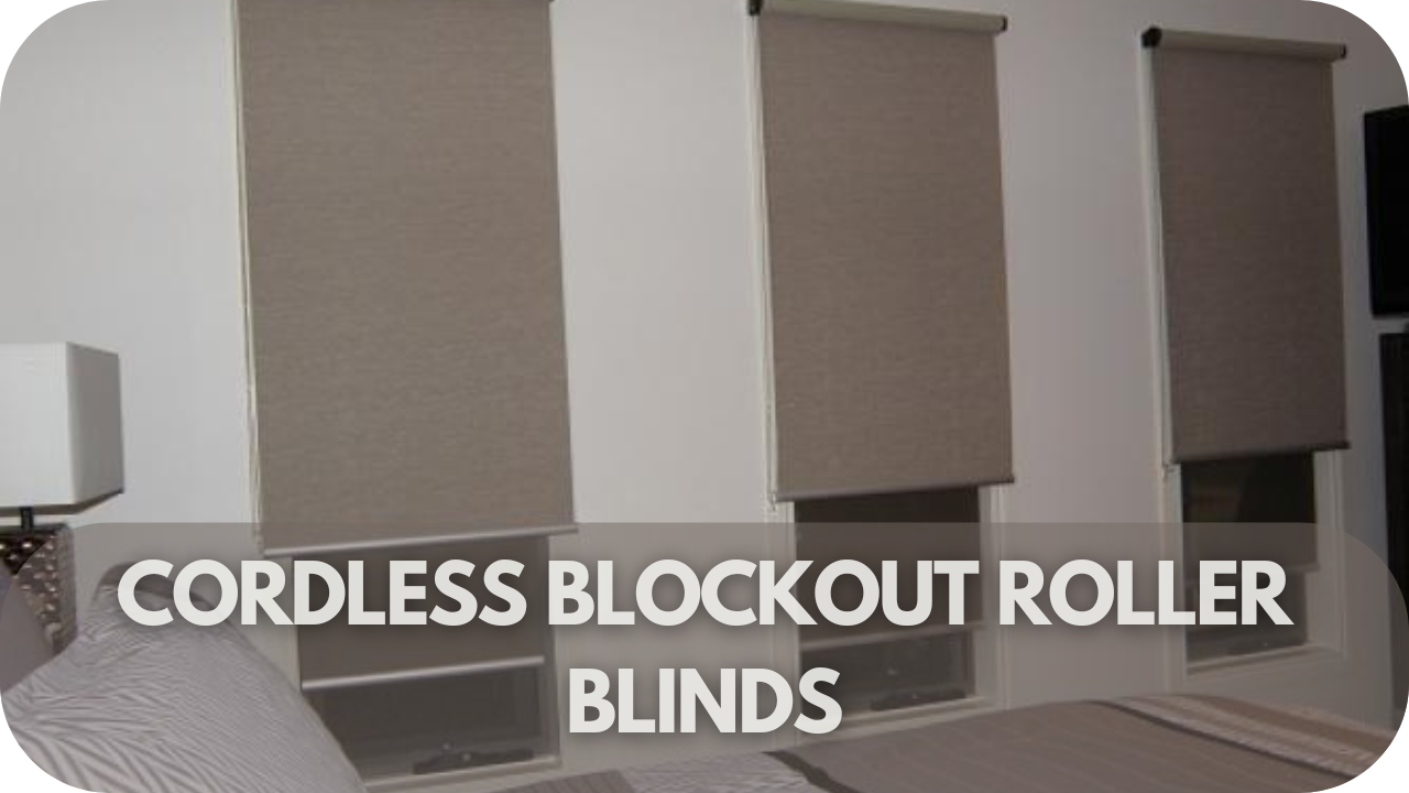 Enjoy total privacy and light control with cordless blockout roller blinds for a dark, restful room.