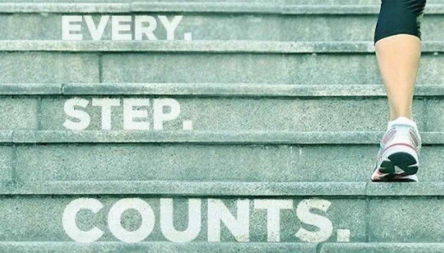 Remain consistent and count every step