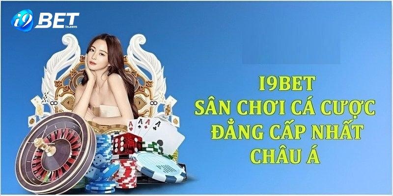 Những trải nghiệm của bản thân tại nhà cái i9bet