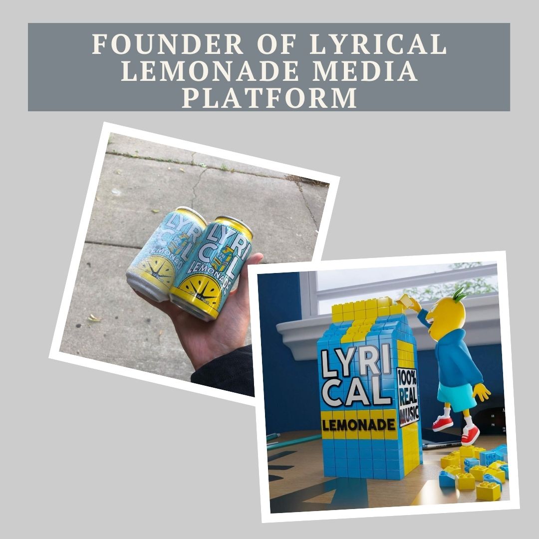 Founder of Lyrical Lemonade 