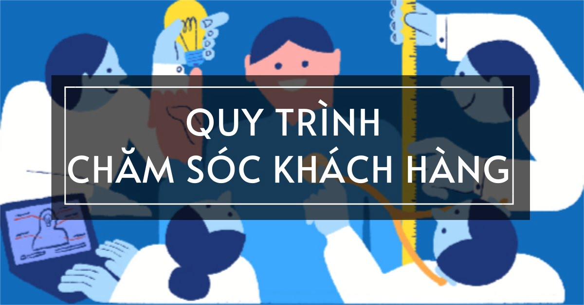 Tư duy xây dựng quy trình CSKH thực chiến và dễ triển khai