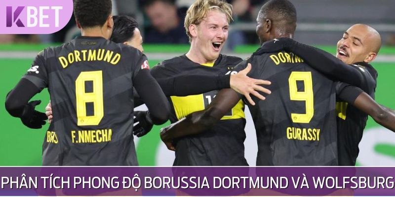 Đánh giá về phong độ Borussia Dortmund và Wolfsburg