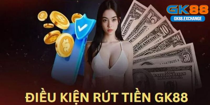 Điều kiện rút tiền