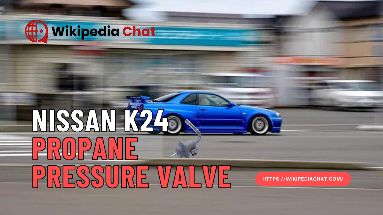 nissan k24 propane pressure valve