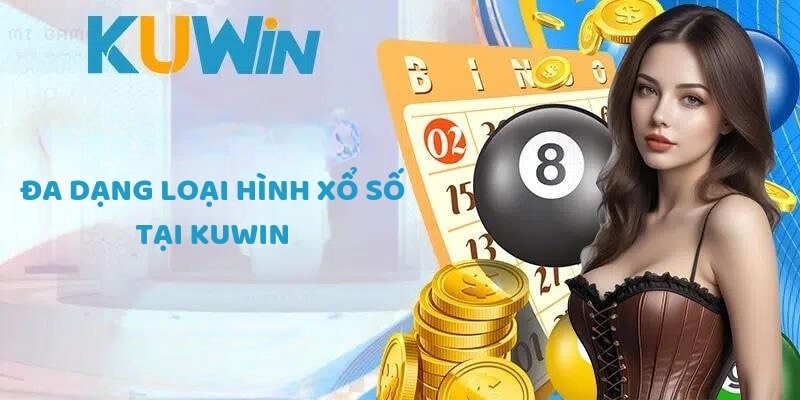 Đa dạng loại hình xổ số tại KUWIN