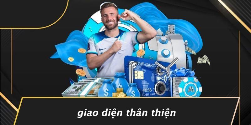 Giao Diện Thân Thiện