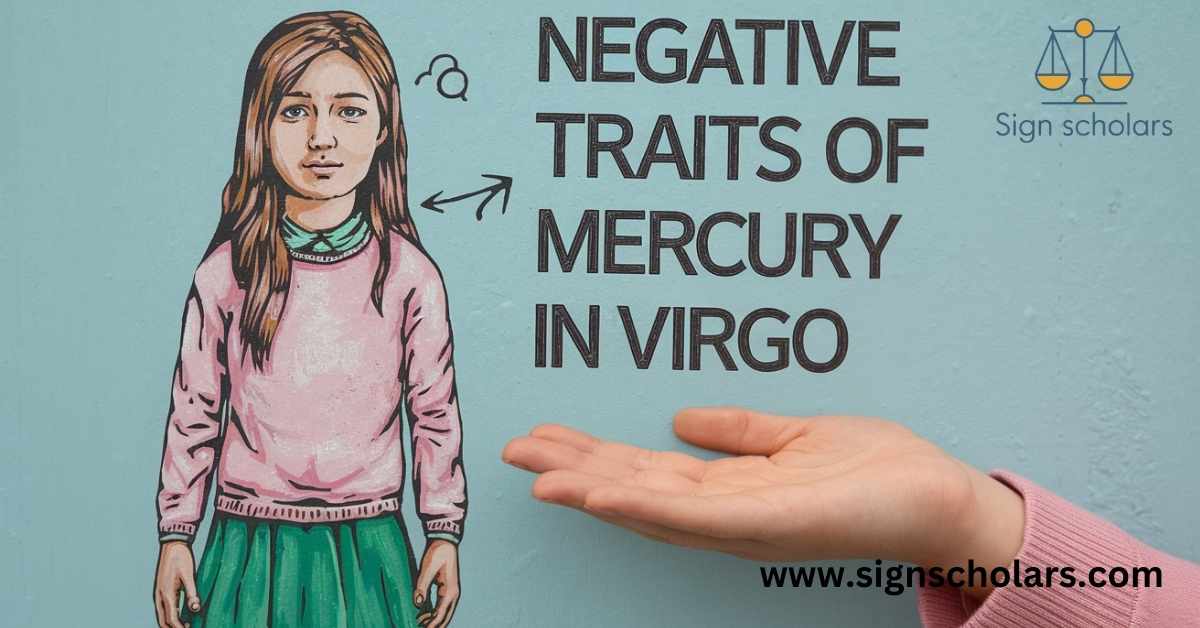 Negative Traits of Mercury in Virgo