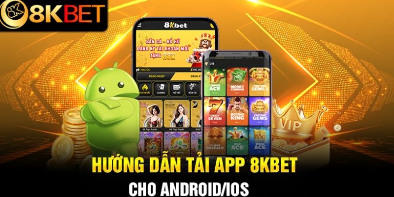 chi tiết cách tải app 8kbet