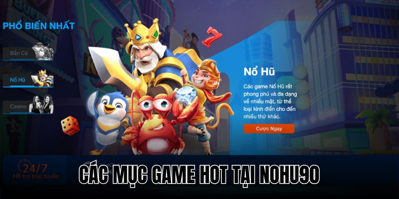 Nổ hũ là một trong ba sân chơi chủ đạo của Nohu90