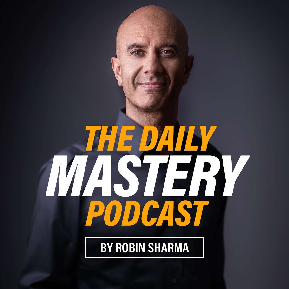 Picture of Robin Sharma. The Daily Mastery Podcast. https://www.robinsharma.com/