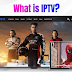 What Is IPTV and How Can It Transform Your Viewing Experience?