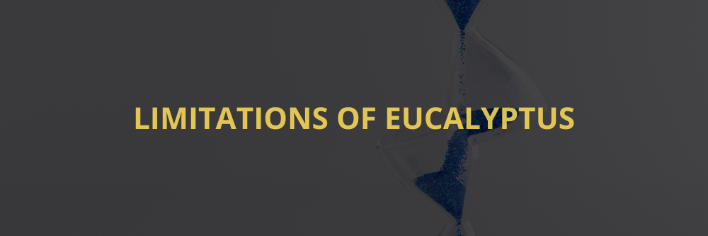 Limitations of Eucalyptus