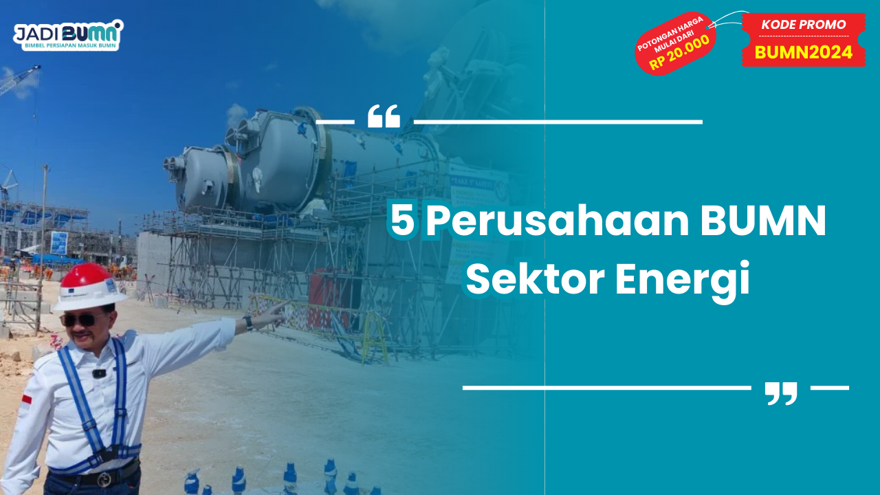 5 Perusahaan BUMN Sektor Energi