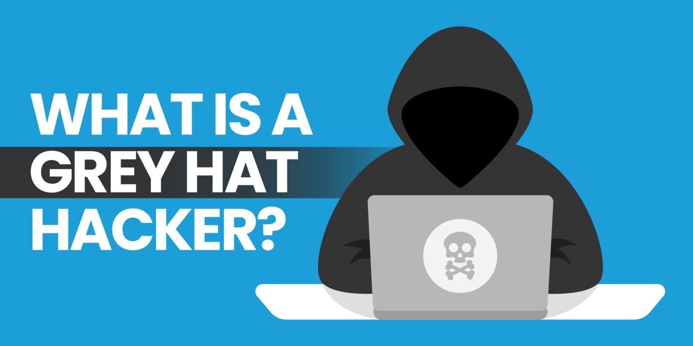 What is a Grey Hat Hacker? - GoGet Secure