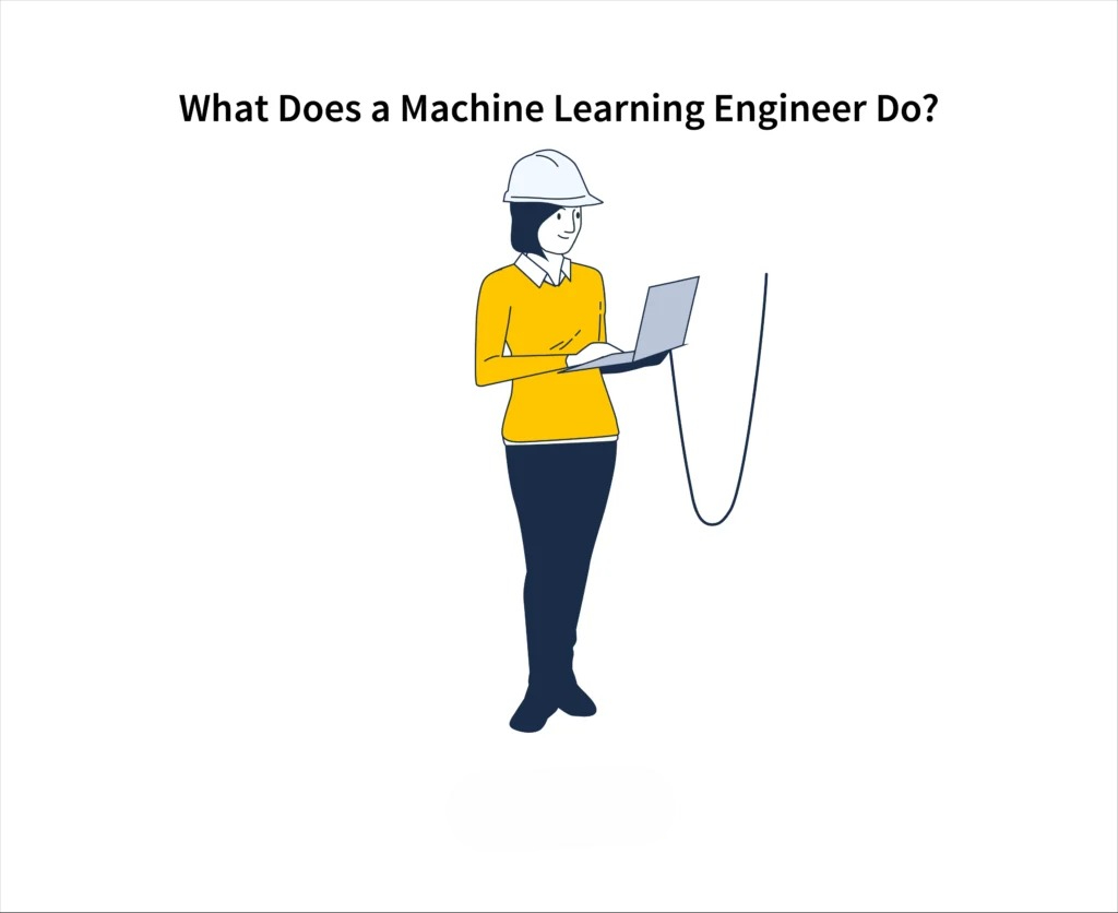 What Does a Machine Learning Engineer Do