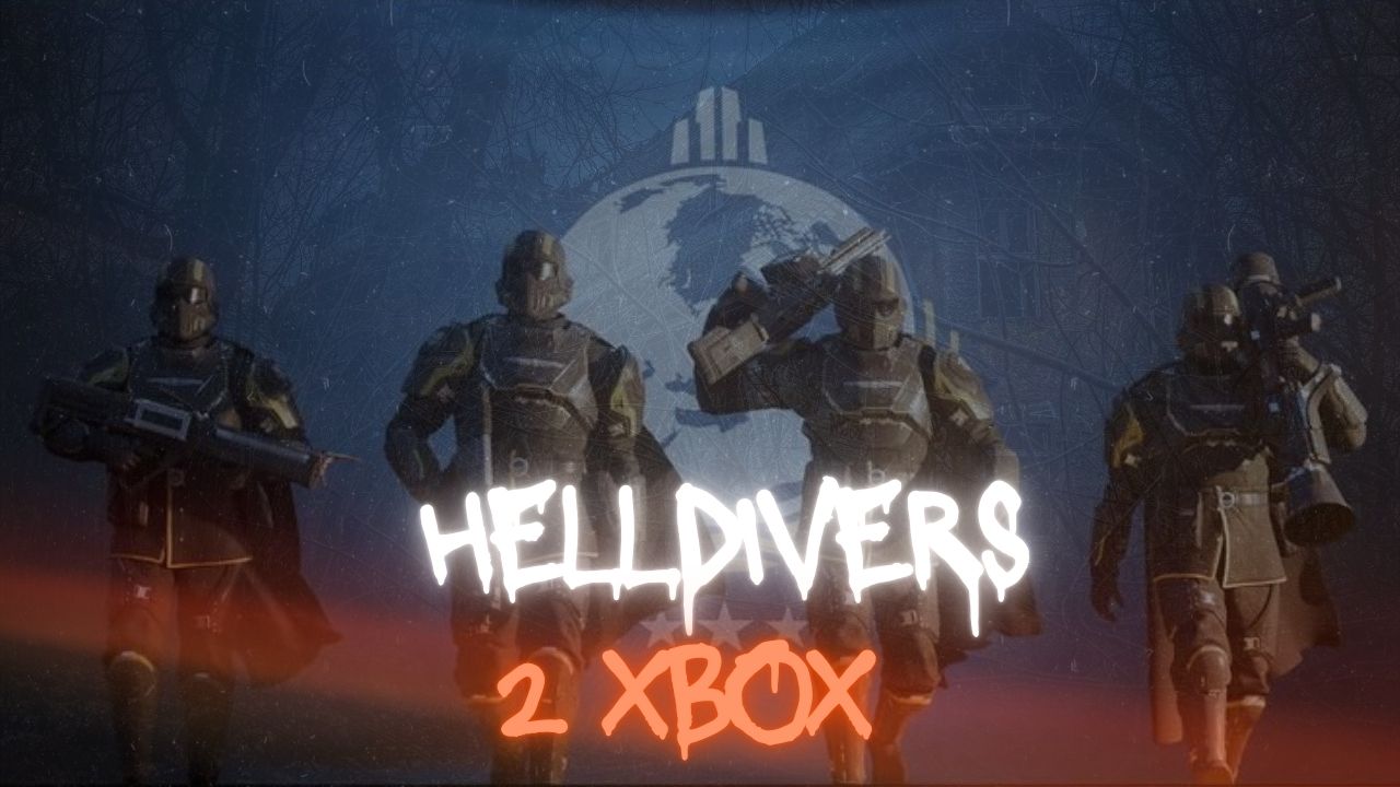 Helldivers 2 Xbox