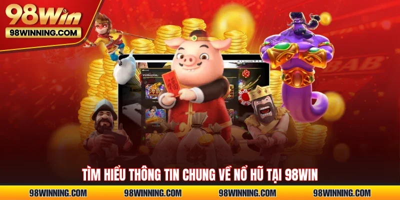 nổ hũ 98win - Hình 1