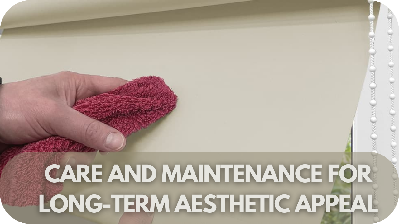 Care and Maintenance for Long-Term Aesthetic Appeal