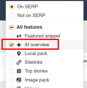 SERP Features → AI Overviews, 