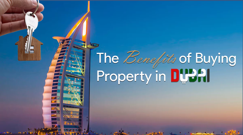 The Benefits of Buying Property in Dubai