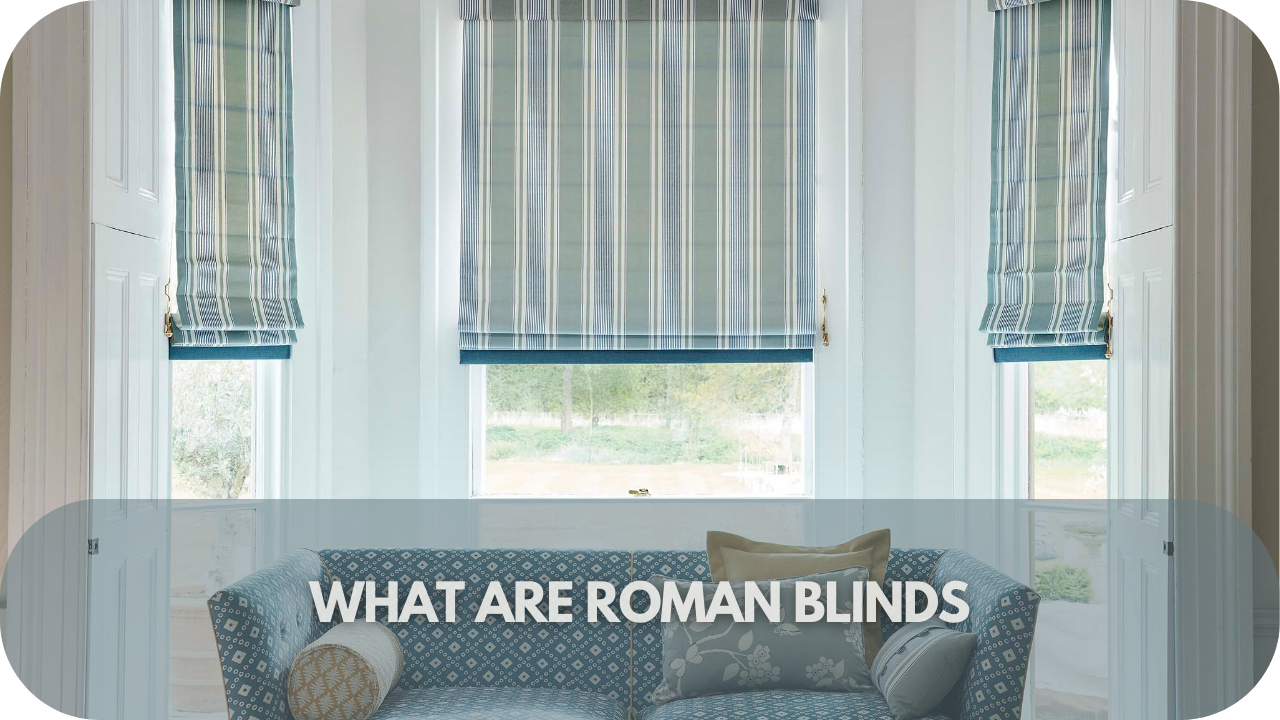 Roman blinds explained