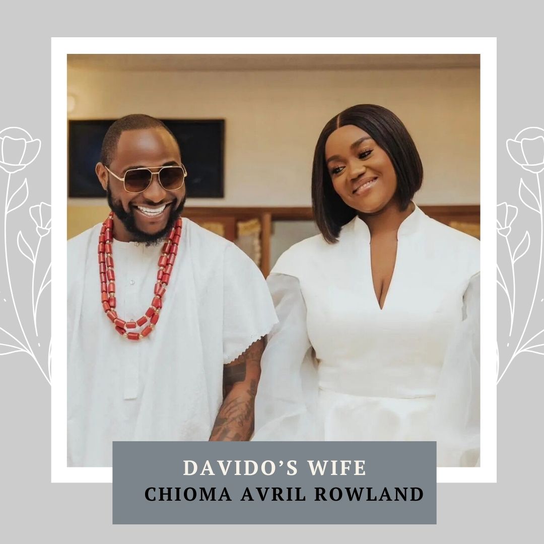 Davido’s Wife: Chioma Avril Rowland

