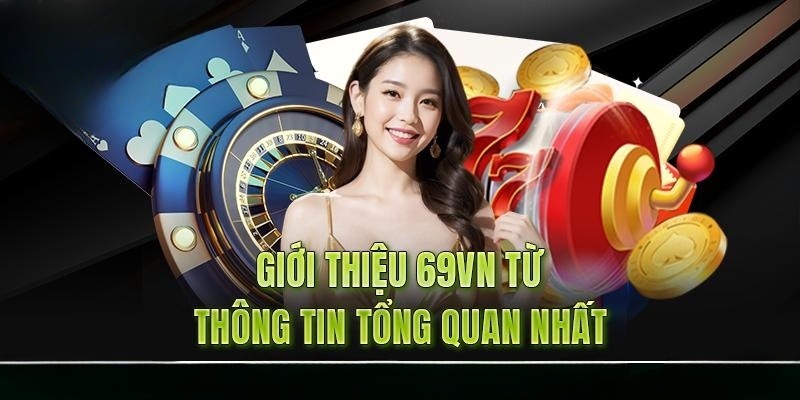 Giới thiệu sự khác biệt của 69VN