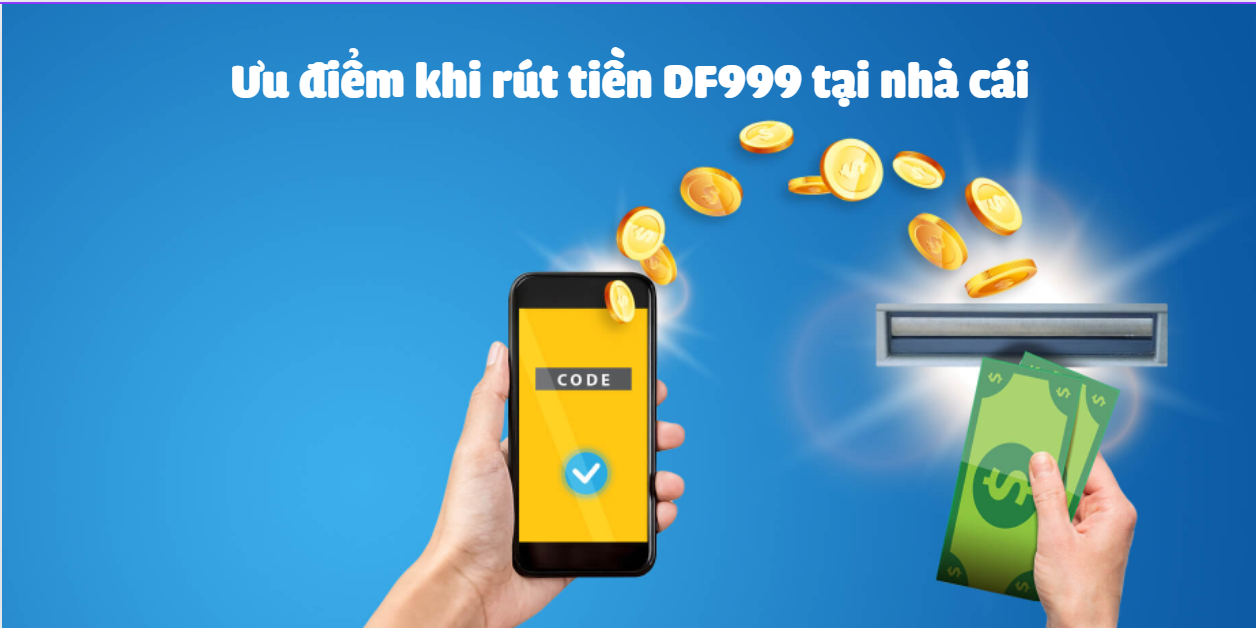 Ưu điểm khi thực hiện giao dịch rút tiền tại nhà cái