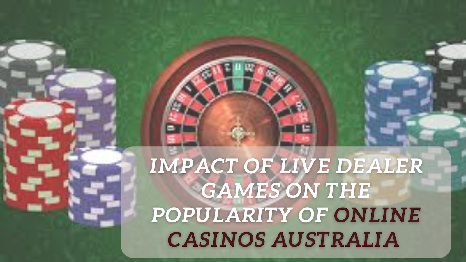 Impact of Live Dealer Games on the Popularity of Online Casinos Australia 