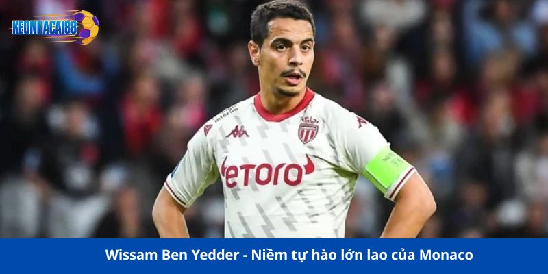 Wissam Ben Yedder niềm tự hào lớn lao của Monaco