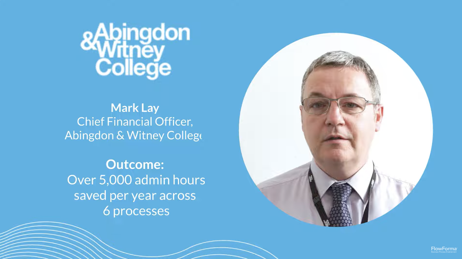 Mark Lay’s experience with FlowForma process automation