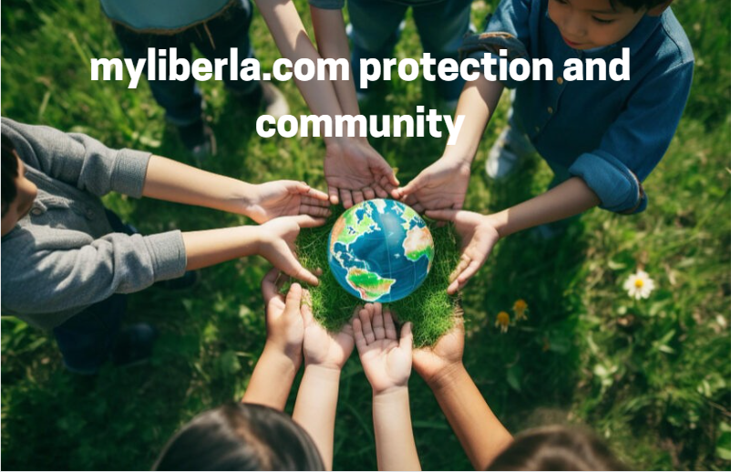 MyLiberla.Com's Guide to Protecting Your Digital Community