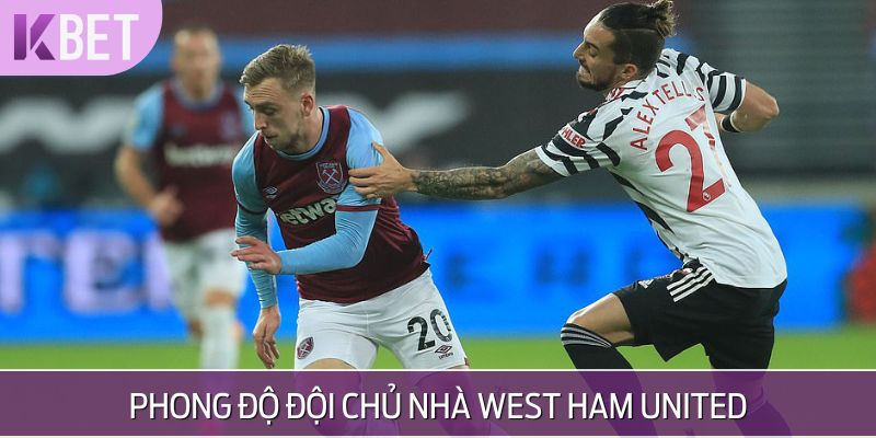 minh hoạ phong độ đội chủ nhà west ham