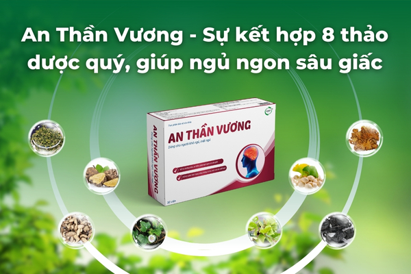 An Thần Vương - Sự kết hợp của 8 loại thảo dược quý, giúp ngủ ngon sâu giấc, tạm biệt chứng mất ngủ mãn tính ở người trẻ. 