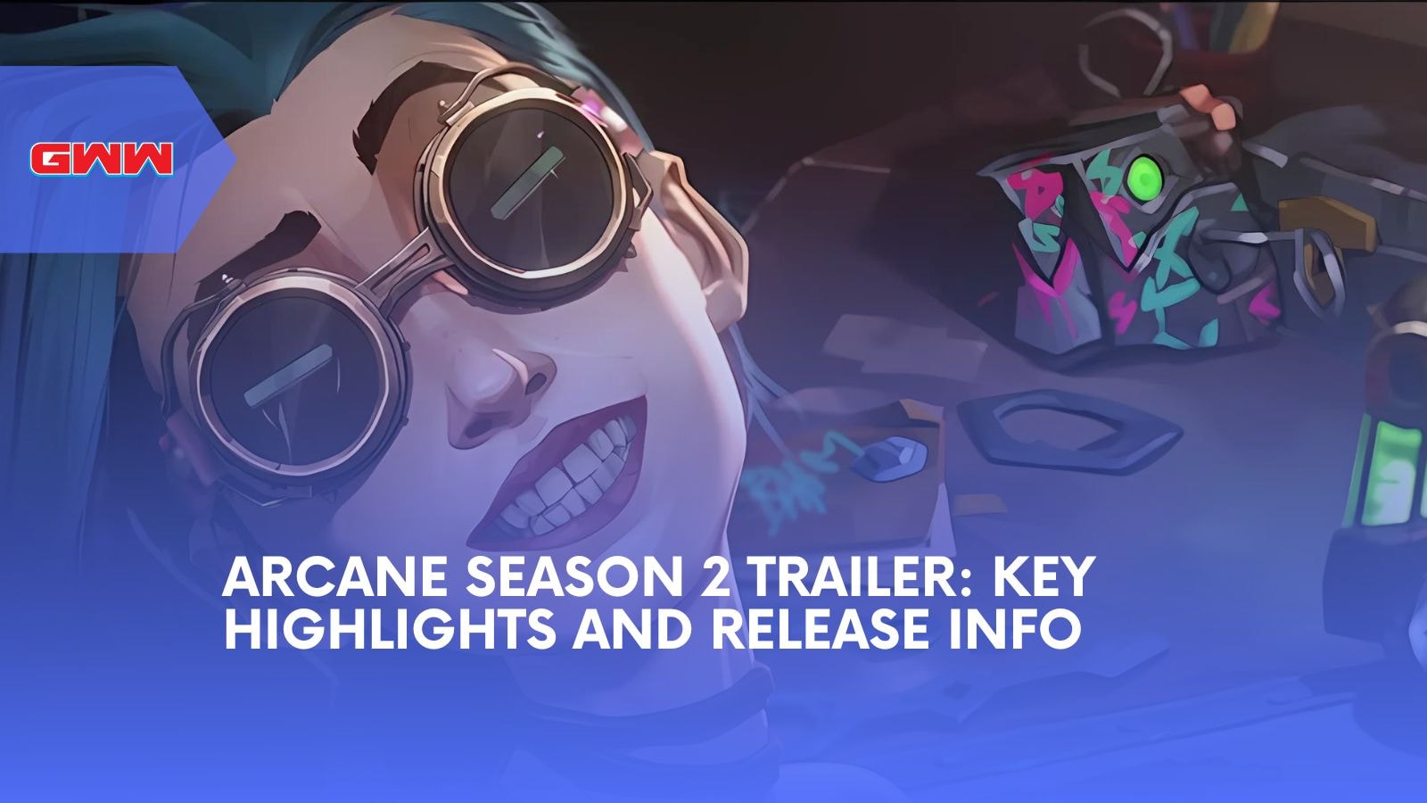 Arcane Season 2 Trailer: Key Highlights and Release Info