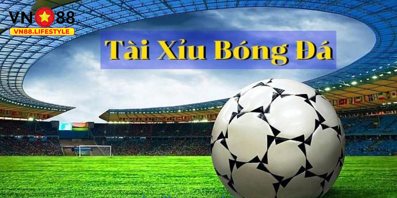 Tìm Hiểu Về Tài Xỉu Bóng Đá Là Gì? 
