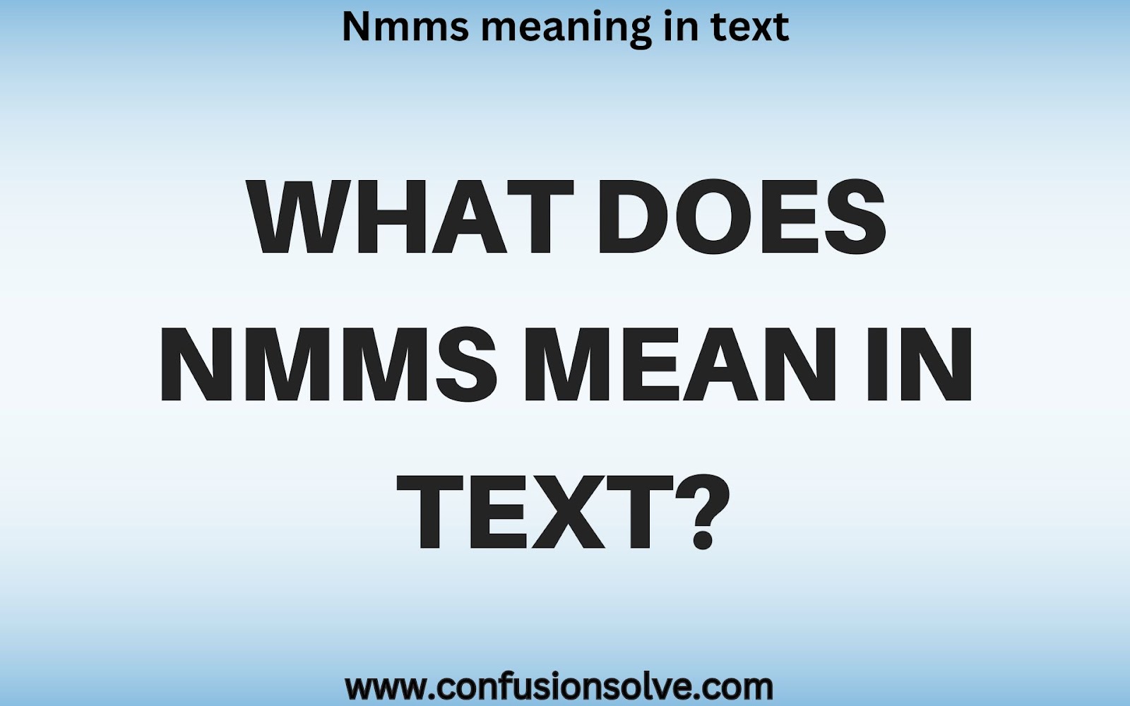 Nmms meaning in text
