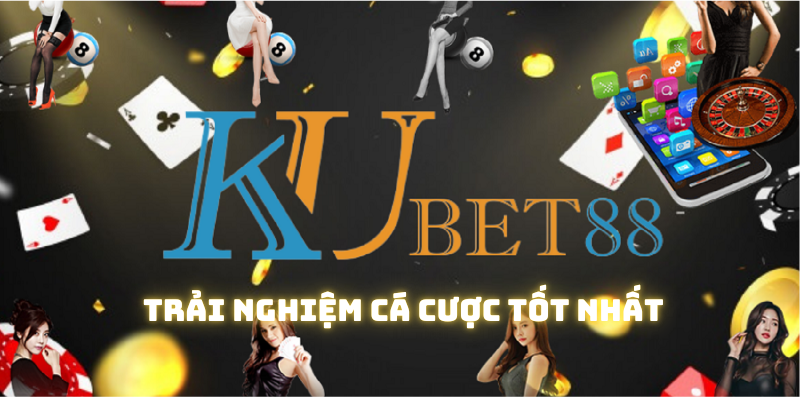 Tham gia trải nghiệm cực tốt tại Kubet