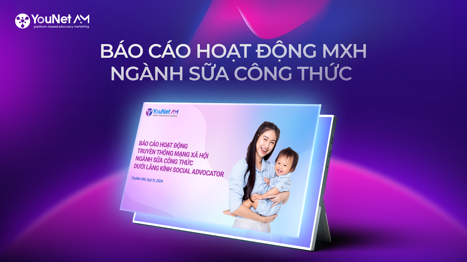 Báo cáo hoạt động MXH ngành Sữa Công Thức dưới lăng kính Social Advocator