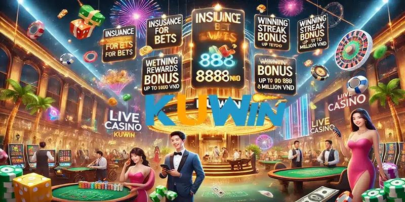 Khuyến mãi khi tham gia casino tại Kuwin