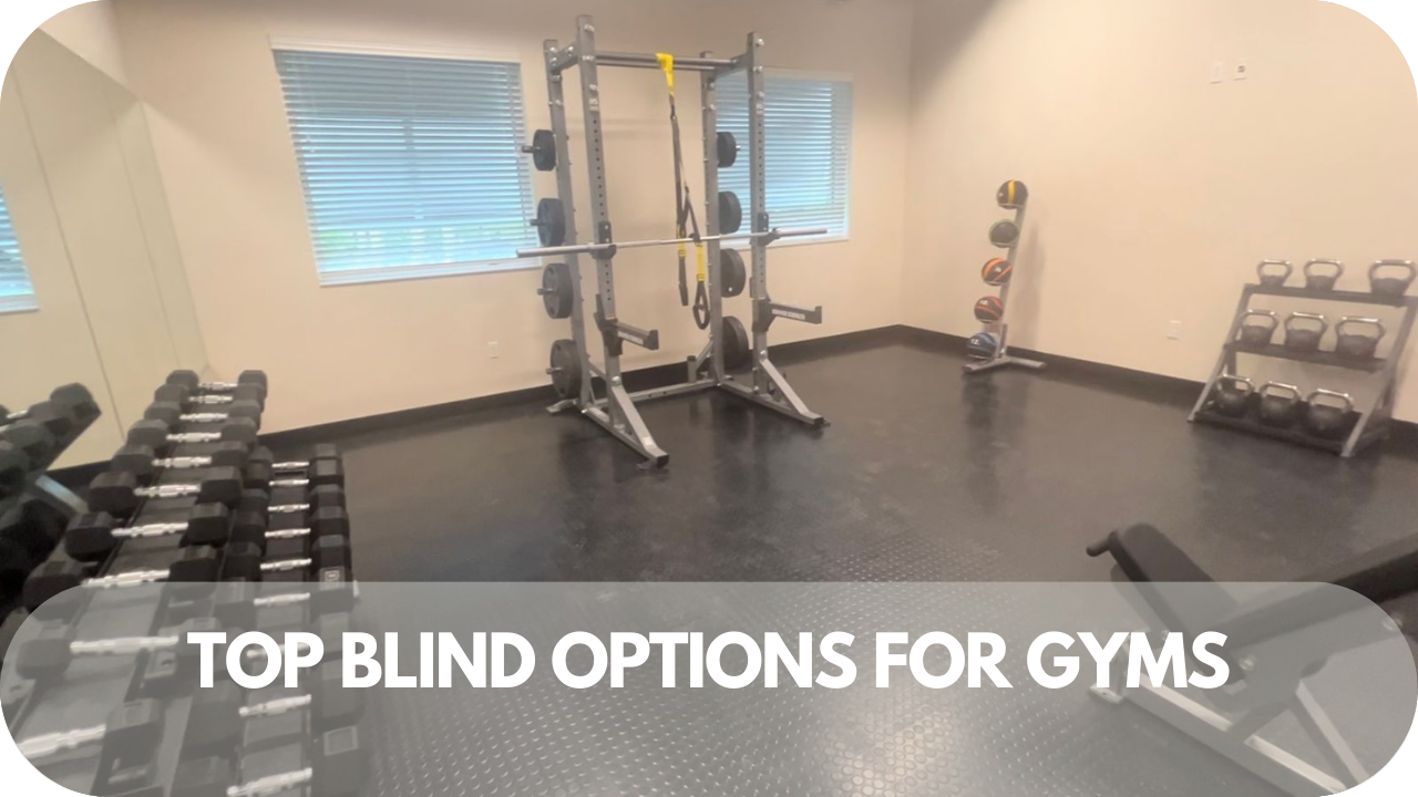 Explore the best blind options to suit your gym's needs and style.