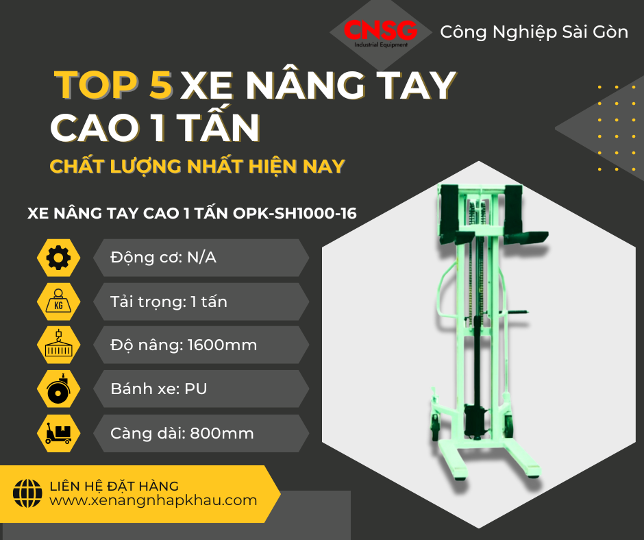 Điểm danh TOP 5 xe nâng tay cao 1 tấn chất lượng tốt nhất hiện nay