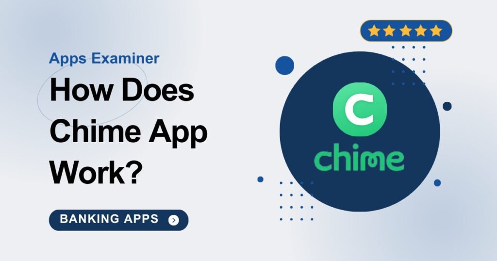 How Does Chime App Work