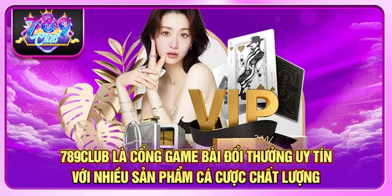 789CLUB trang Giai tri dang cap va sang trong, biet lap