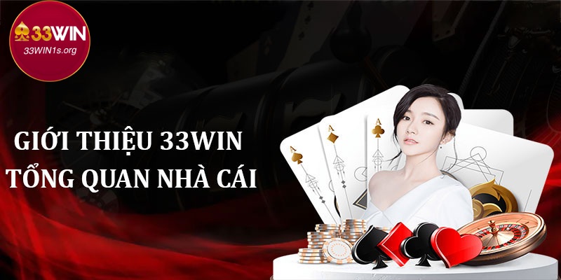 Giới thiệu nhà cái 33win dành cho người chơi mới