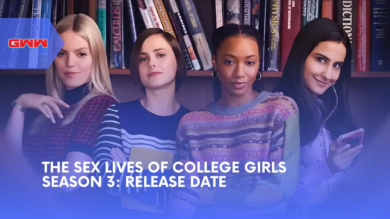 The Sex Lives of College Girls Season 3: Release Date