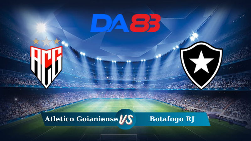 Soi kèo Atletico Goianiense vs Botafogo RJ 06h00 ngày 04/08/2024