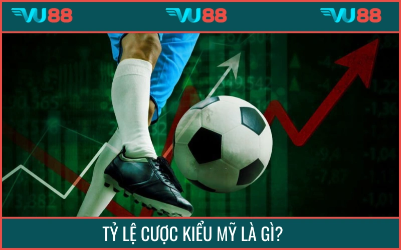 Tỷ lệ cược kiểu Mỹ gồm các con số lớn hơn 100