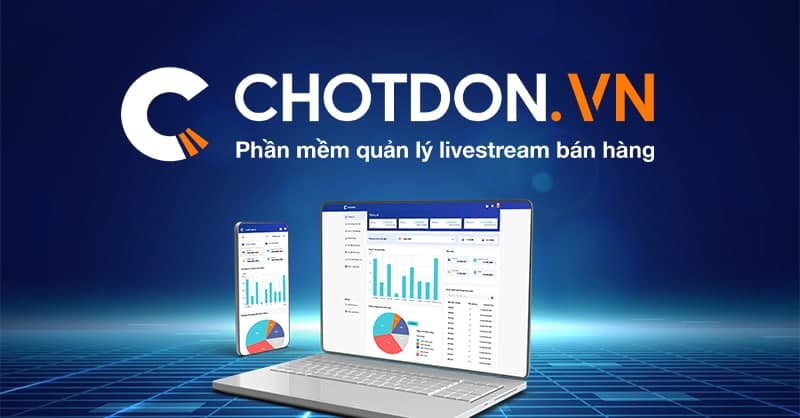 Chốt Đơn - Phần mềm chốt đơn livestream trên TikTok uy tín